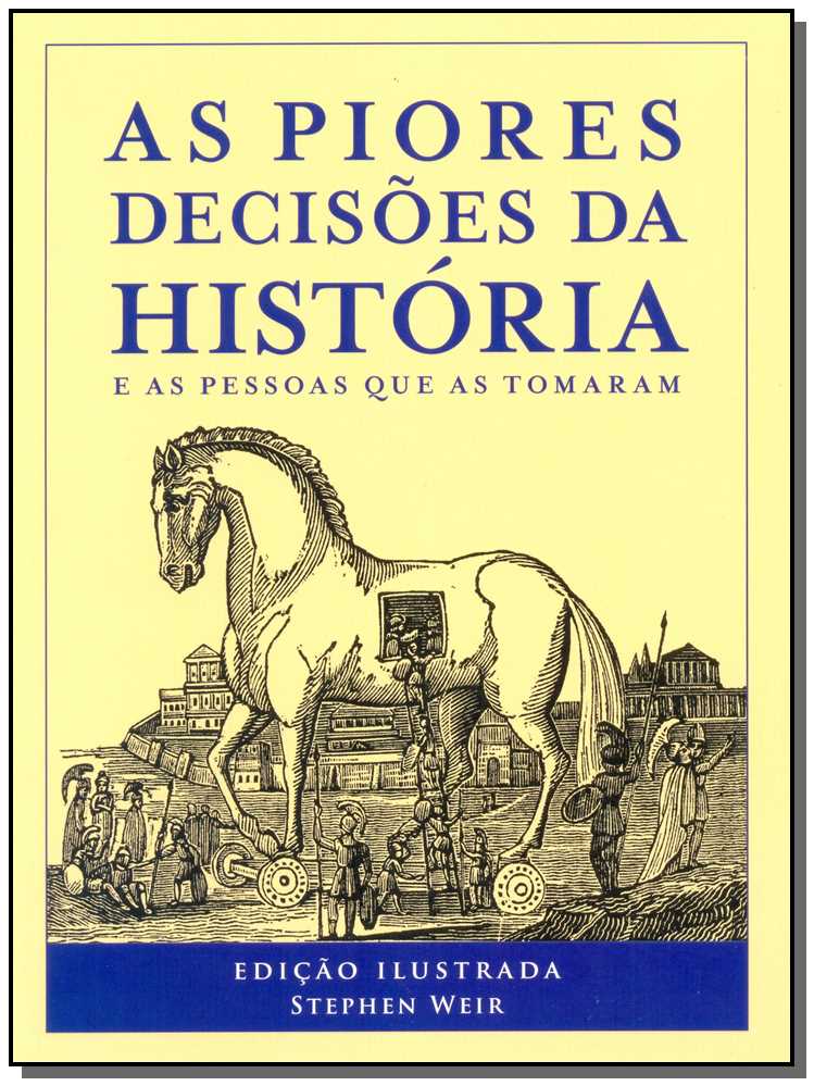 As piores decisões da história