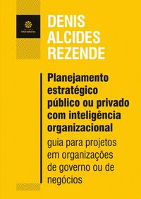 Planejamento estratégico público ou privado com inteligência organizacional: