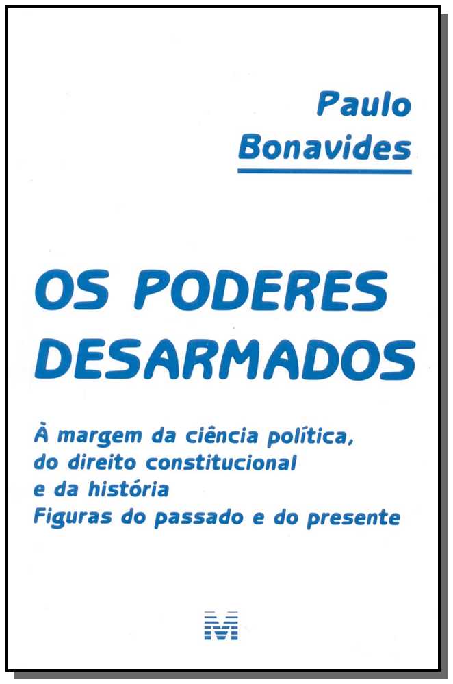 Os poderes desarmados - 1 ed./2002