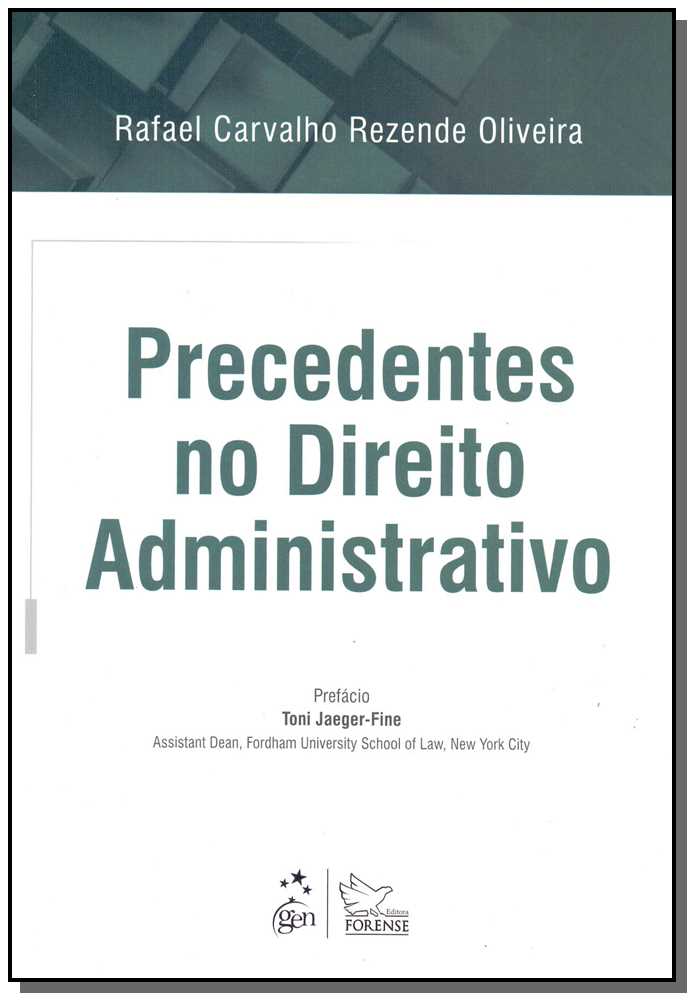 Precedentes no Direito Administrativo - 1ª Edição 2018