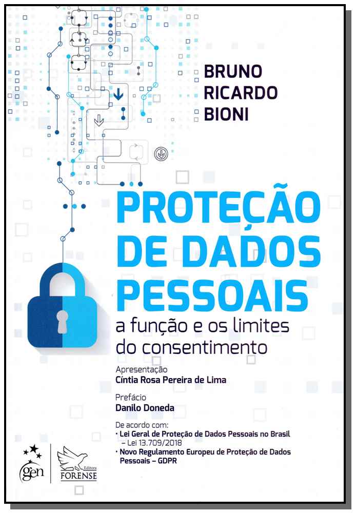 Proteção de Dados Pessoais - A Função e os Limites do Consentimento