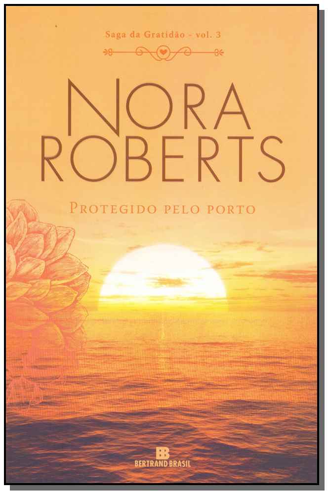 Protegido pelo porto (Vol. 3 Saga da Gratidão)