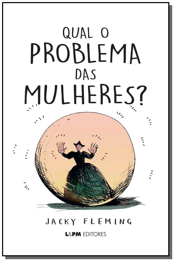 Qual o Problema Das Mulheres?