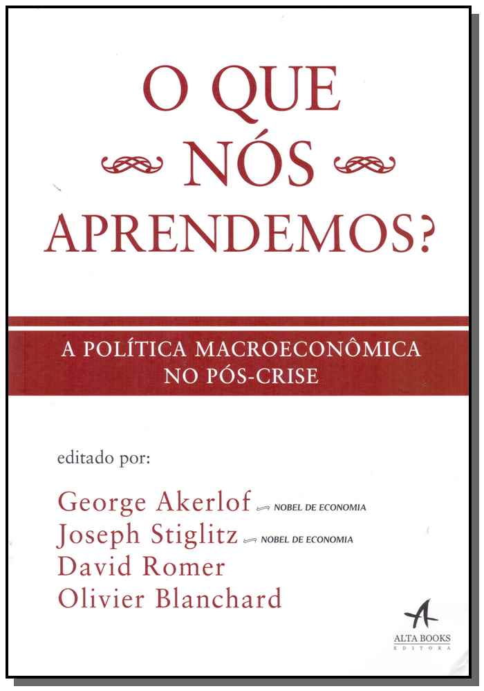 o Que Nós Aprendemos? a Política Macroeconômica No Pós-crise