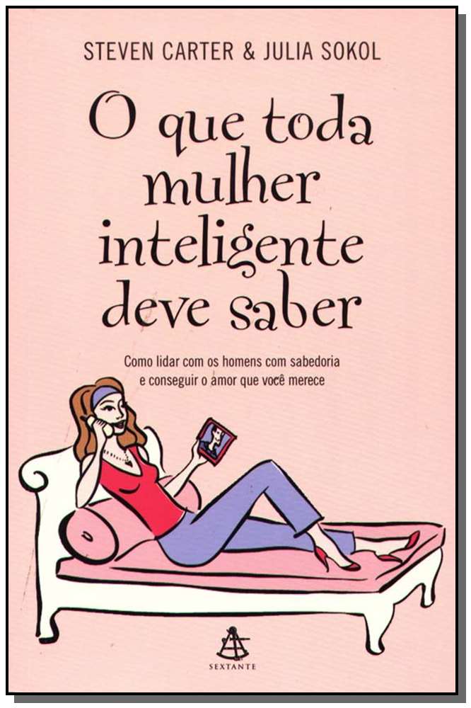 O que toda mulher inteligente deve saber