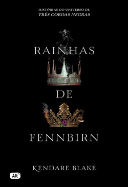 Rainhas de Fennbirn (contos de Três coroas negras)