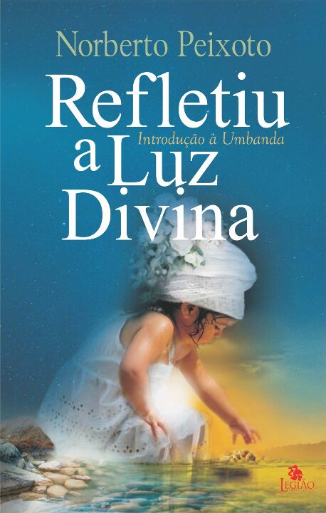 Refletiu a Luz Divina - Introdução a Umbanda