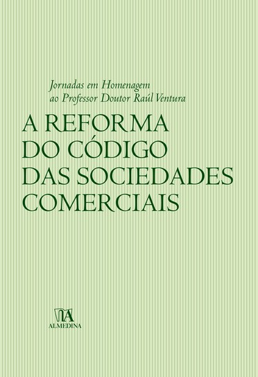 Reforma do Codigo das Sociedades Comerciais, A - Jornadas em H. ao Prof. Dr. Raúl Ventura - 01Ed/07