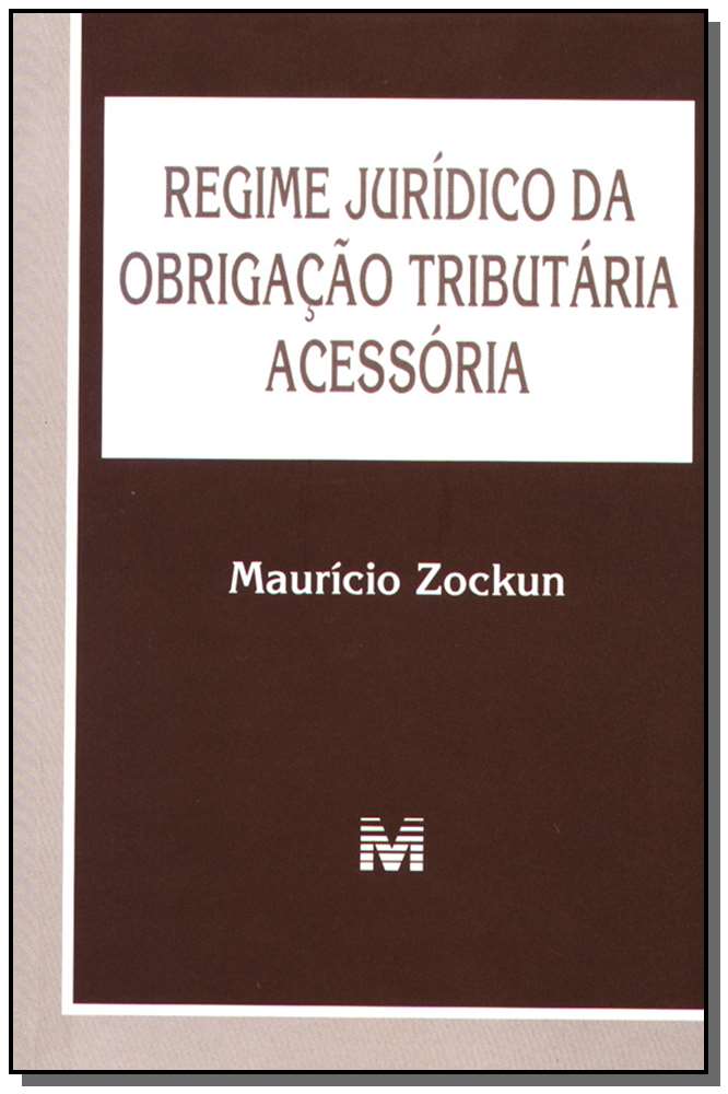 Regime jurídico da obrigação tributária acessória 1 ed./2005