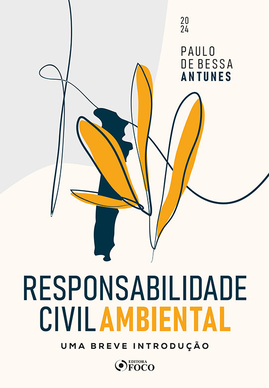 Responsabilidade Civil Ambiental - Uma Breve Introdução 1ª Ed - 2024