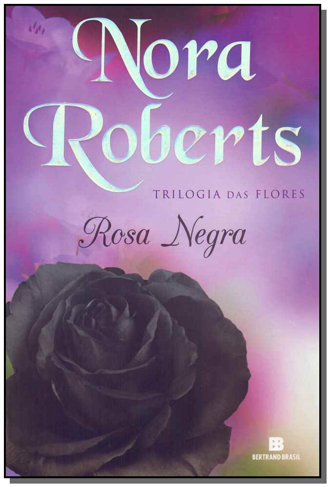Rosa Negra (Vol. 2 Trilogia das flores)