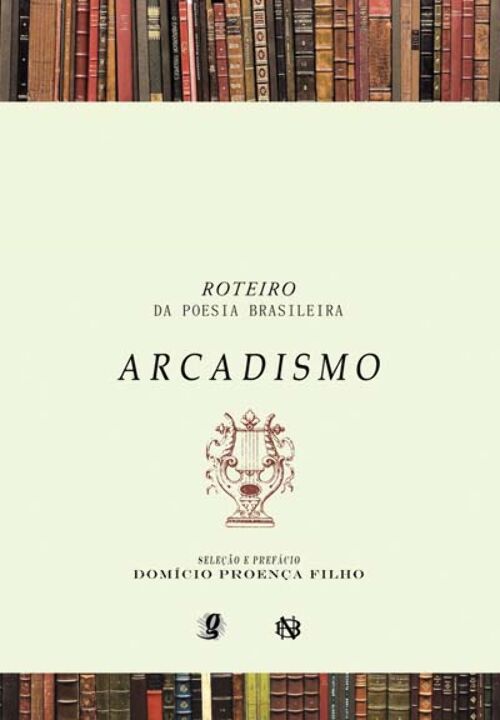 Roteiro da poesia brasileira - Arcadismo
