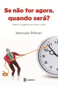 Se não for agora, quando será?