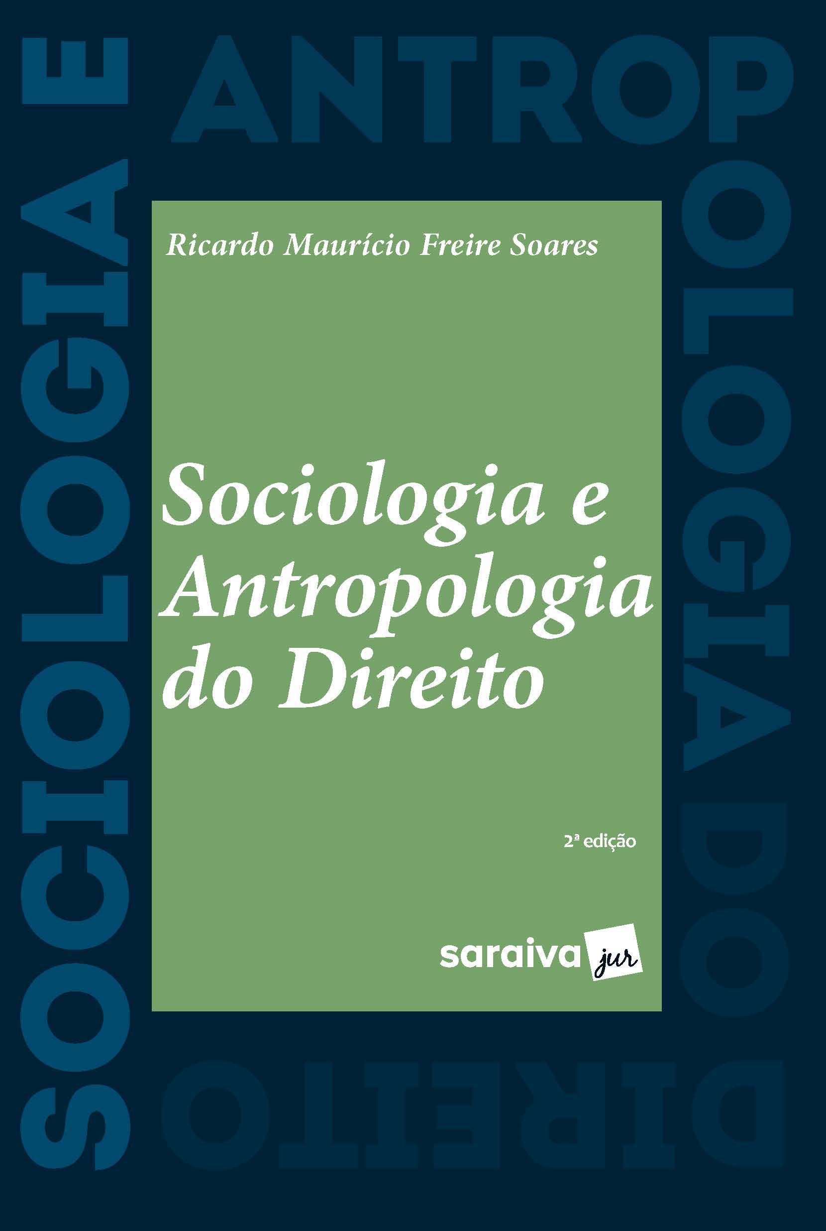 Sociologia e Antropologia do Direito - 2ª Edição 2022