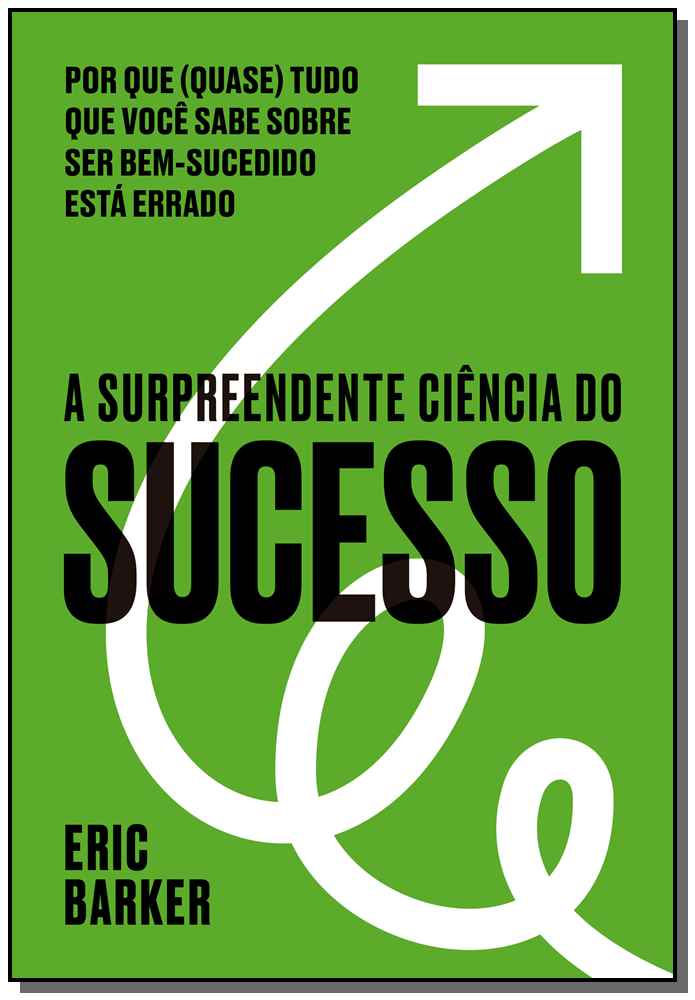 A surpreendente ciência do sucesso