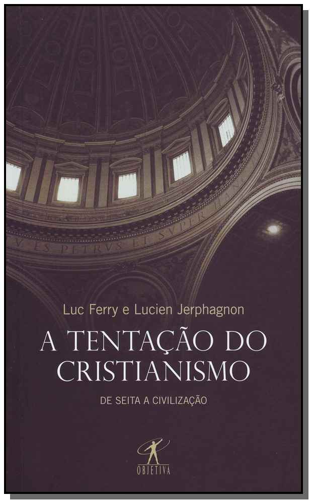 a Tentação Do Cristianismo