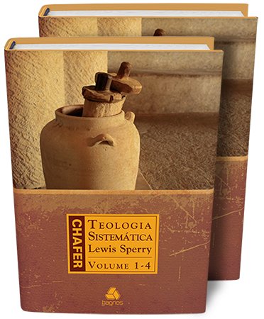 Teologia sistemática de Chafer - Volume 1 & 2