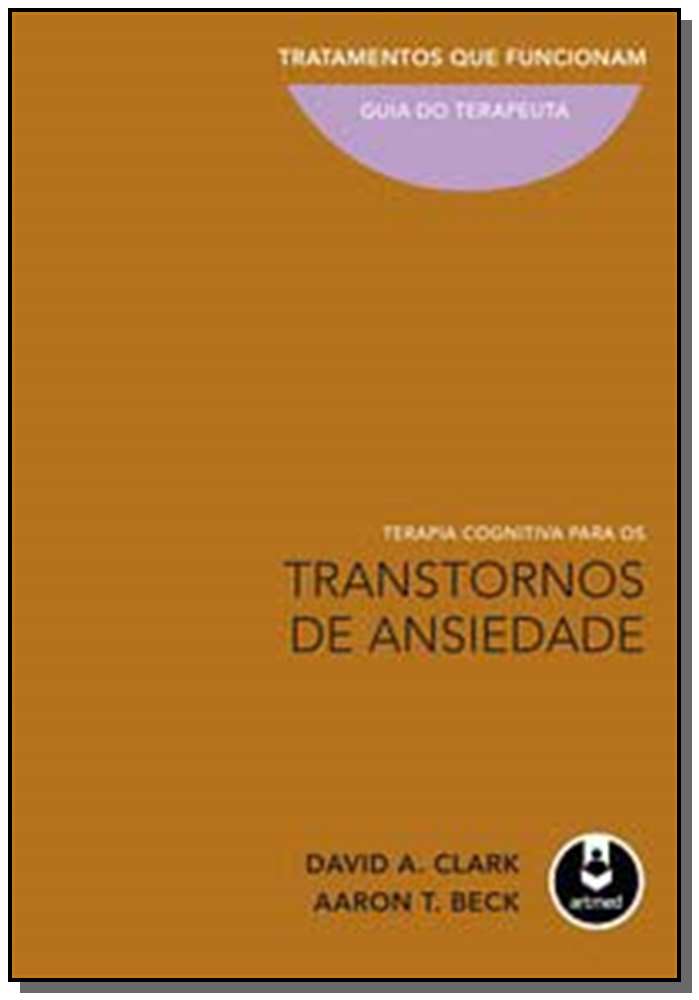 Terapia Cognitiva para os Transtornos de Ansiedade