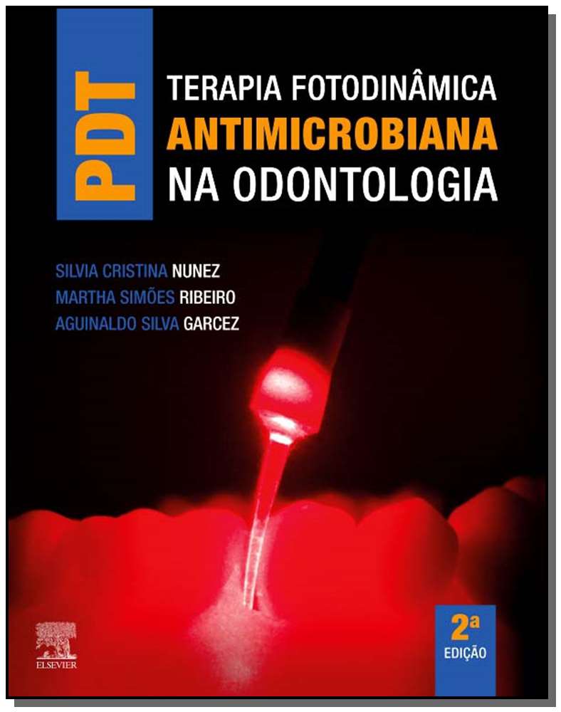 Terapia Fotodinâmica Antimicrobiana na Odontologia - 02Ed/19