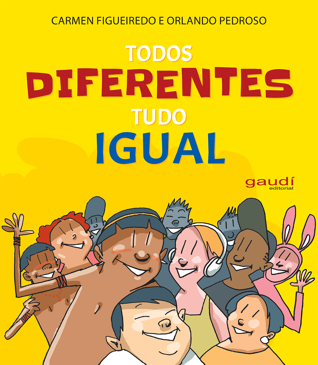 Todos diferentes tudo igual