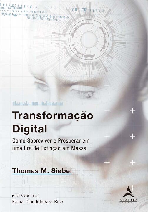 Transformação Digital - Como Sobreviver e Prosperar Em Uma Era De Extinção Em Massa