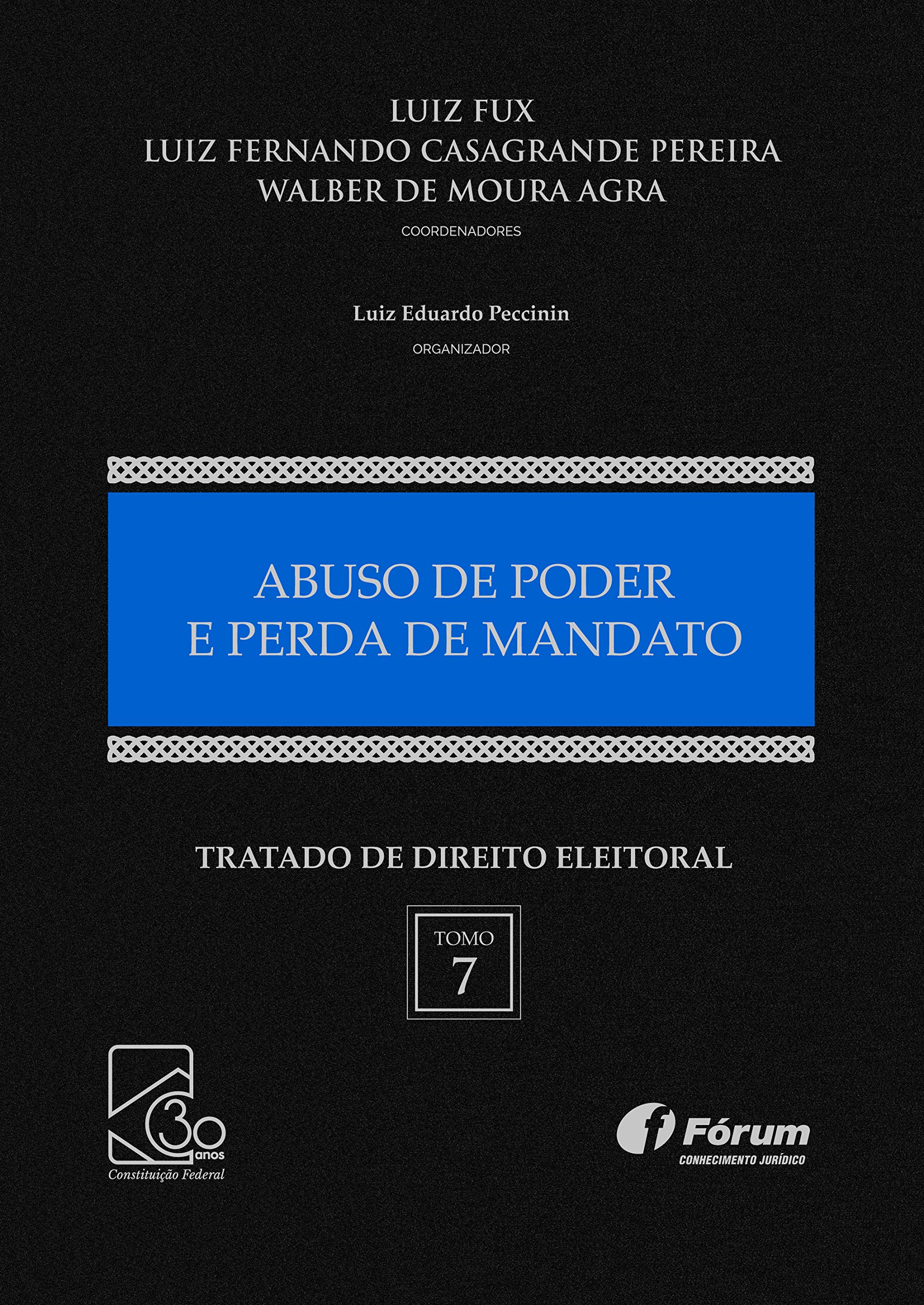 Tratado de direito eleitoral Volume VII - abuso de poder e perda de mandato