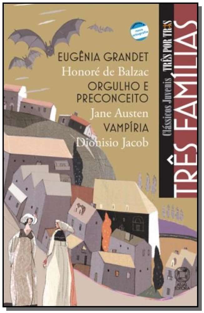 Três famílias - Eugênia Grandet / Orgulho e preconceito / Vampíria