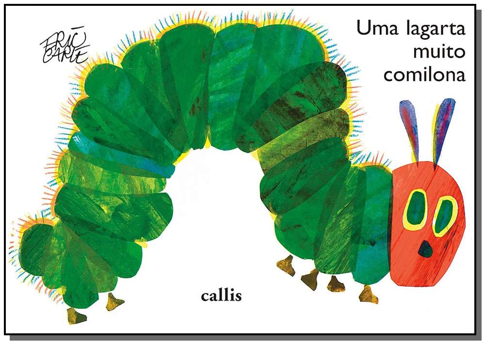 Uma Lagarta Muito Comilona - Um livro cartonado clássico de Eric Carle