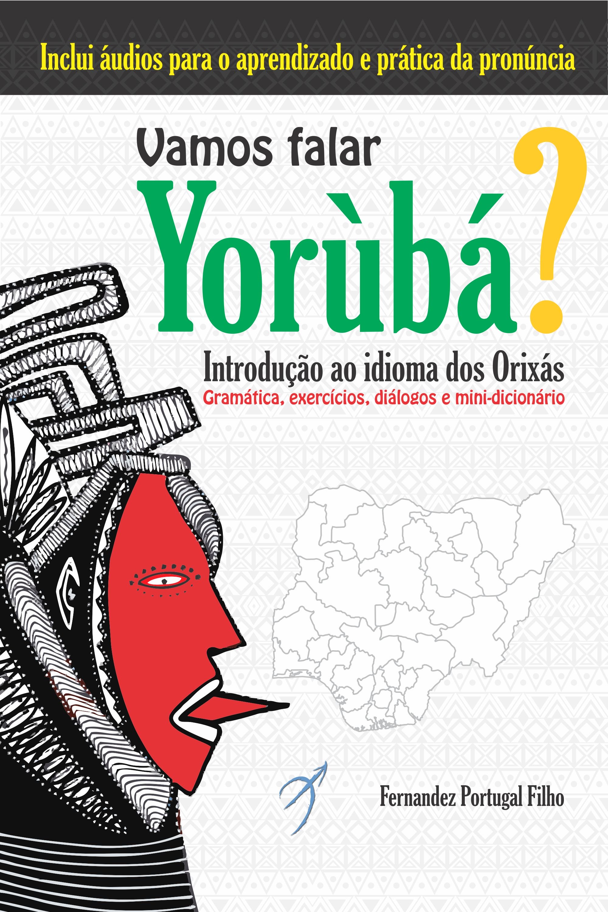 Vamos falar Yorùbá? - Introdução ao Idioma dos Orixás