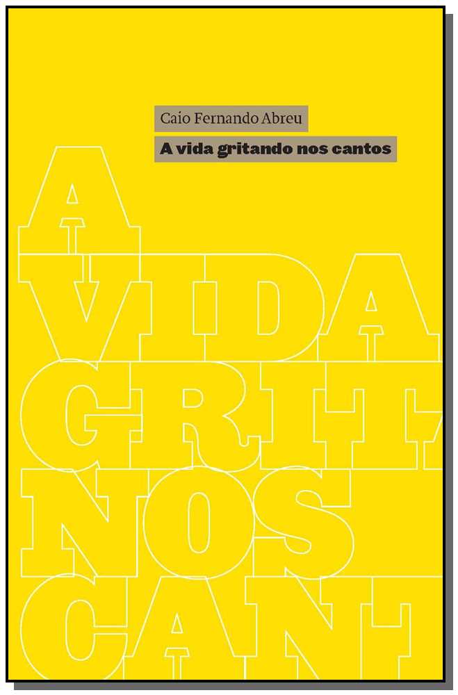 A vida gritando nos cantos