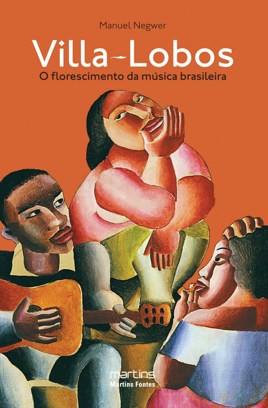 Villa-Lobos - O Florescimento da Música Brasileira