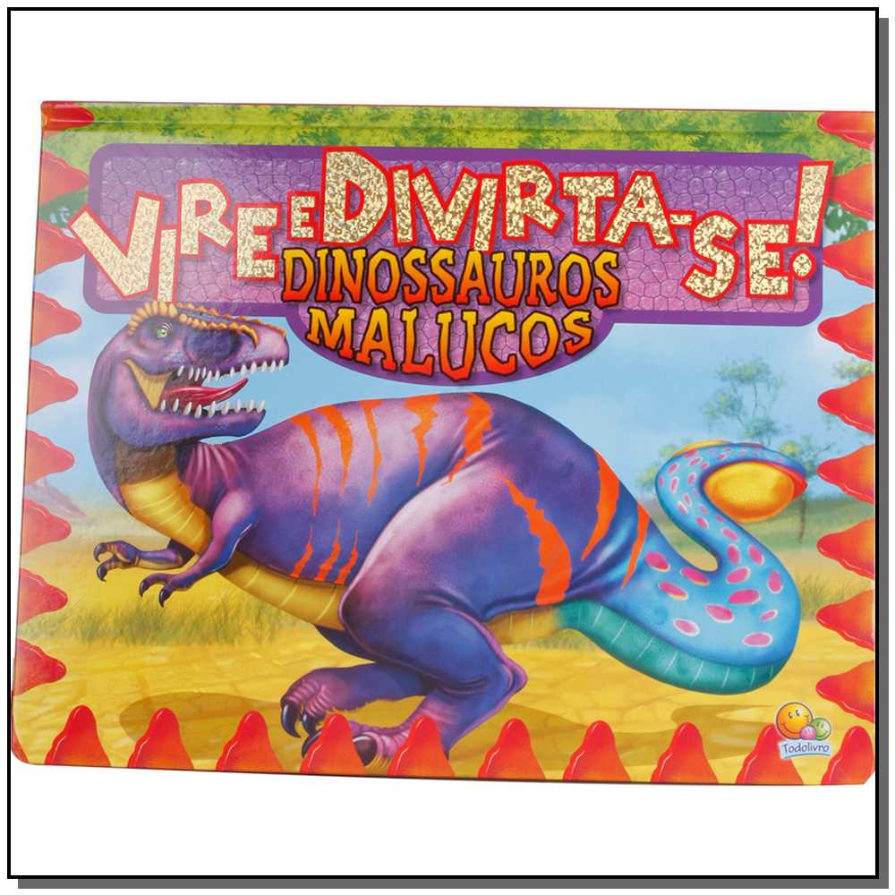 Vire e Divirta-se! - Dinossauros Malucos