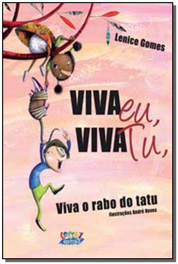 Viva eu, viva tu, viva o rabo do tatu! (capa dura)